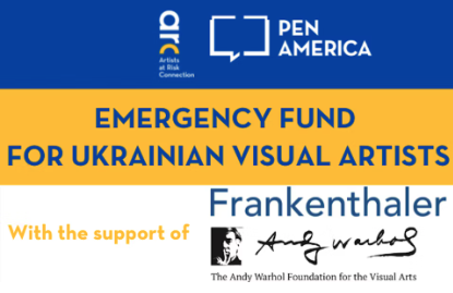 $2 Million Gift from the Helen Frankenthaler Foundation Supports Emergency and Resilience Funds for Persecuted Artists Worldwide and Immediate Support to Artists in Crisis from the Ukraine War