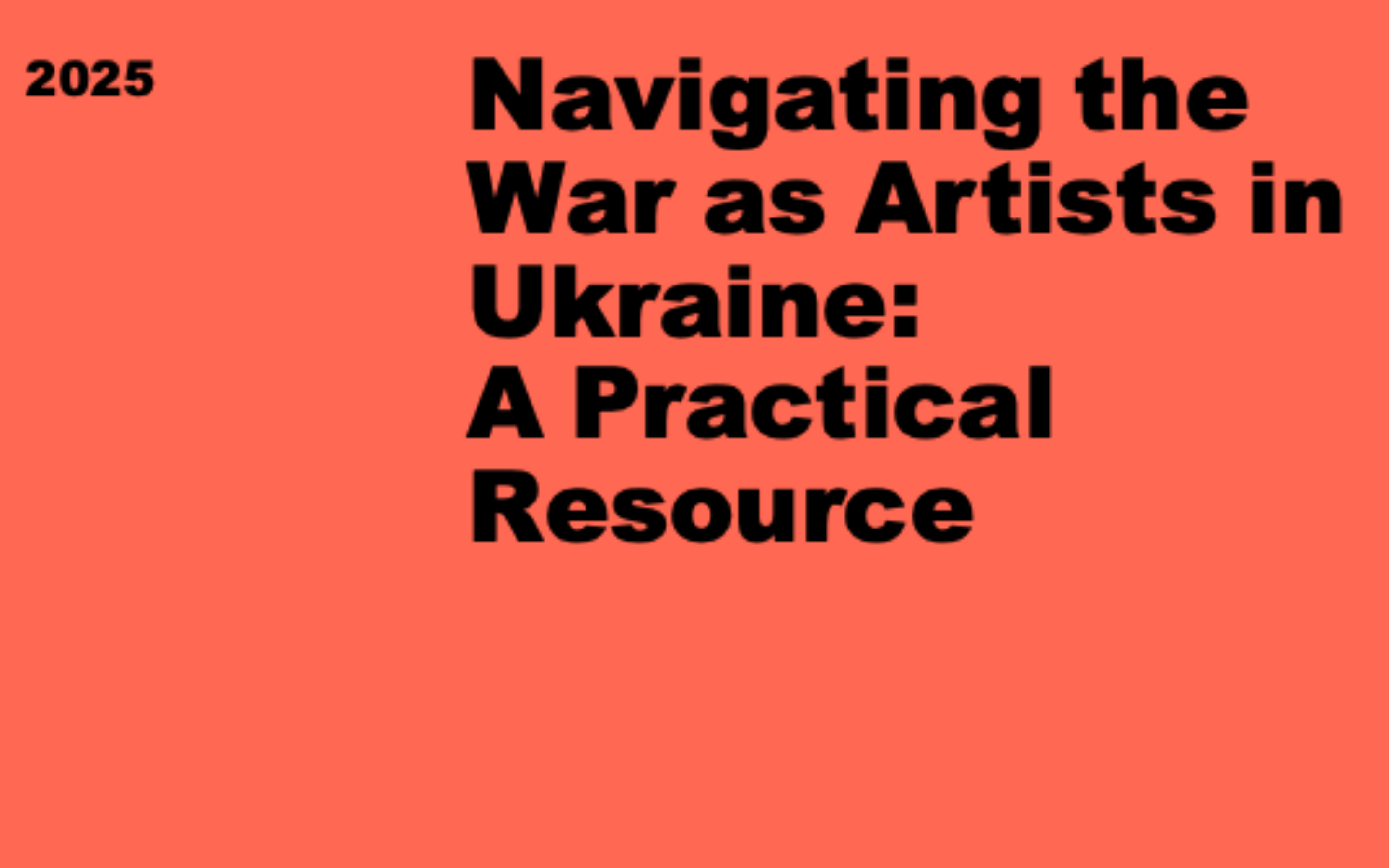 Navigating the War as Artists in Ukraine: A Practical Resource