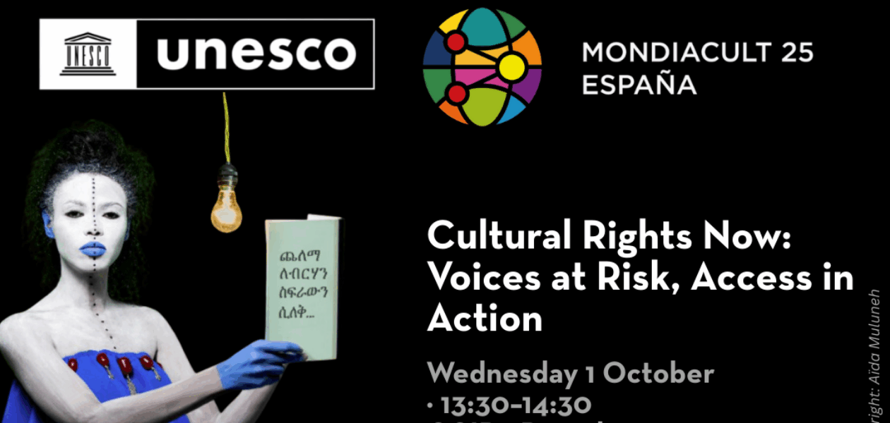 Cultural Rights Now | MONDIACULT 2025 - 