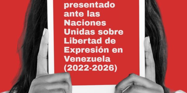 Venezuela regresa al EPU con más ataques a voces críticas y amenazas profundas a la libertad de expresión - 
