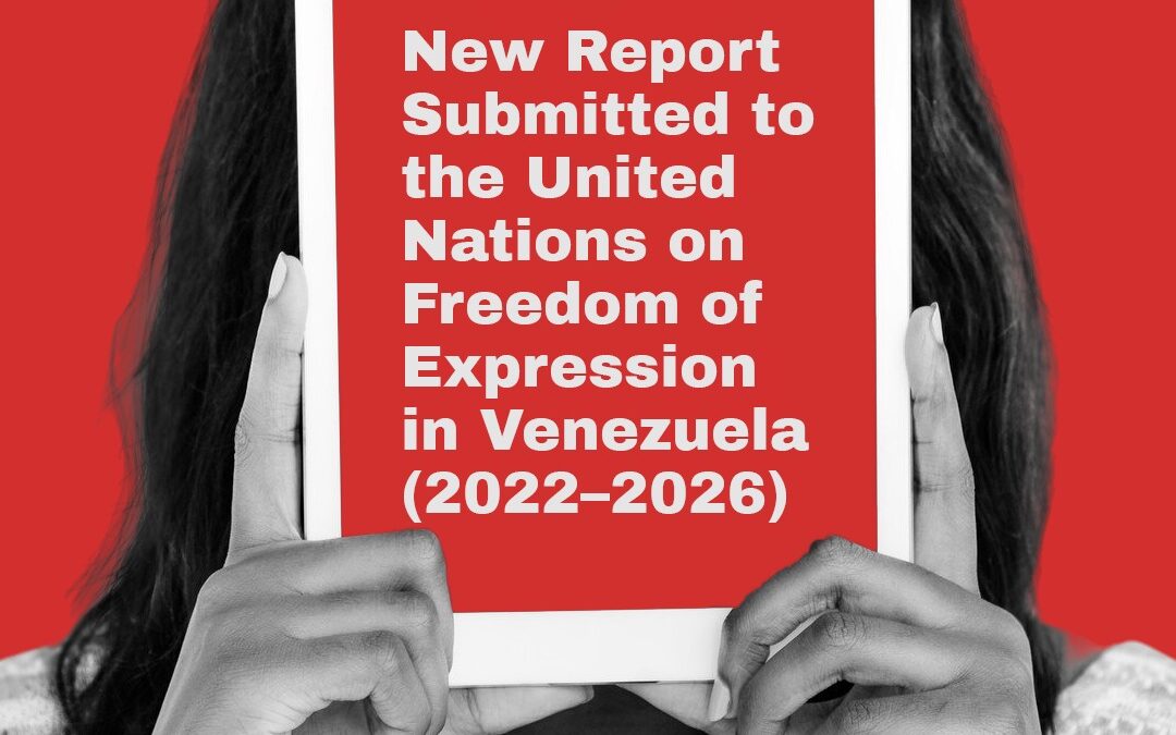 Venezuela under censorship: UN report on freedom of expression in Venezuela, 2022–2026